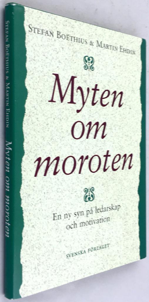 Stefan Boethius ; Martin Ehdin : Myten om moroten