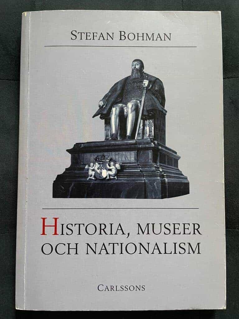 Stefan Bohman : Historia, museer och nationalism