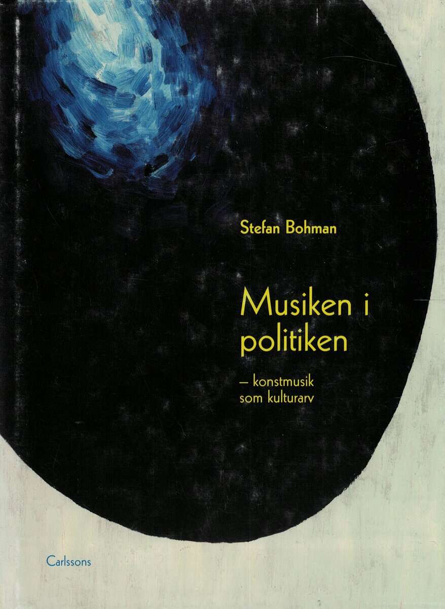 Stefan Bohman : Musiken i politiken