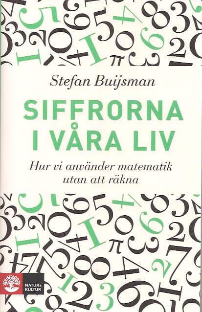 Stefan. Buijsman : Siffrorna i våra liv