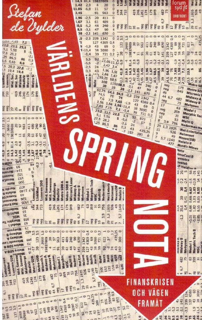 Stefan de Vylder : Världens springnota. Finanskrisen och vägen framåt