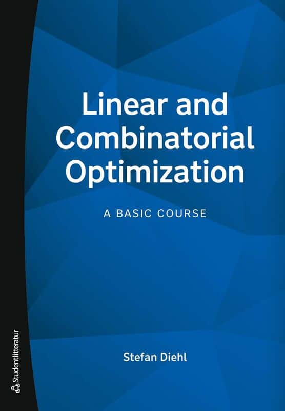 Stefan Diehl : Linear and combinatorial optimization : a basic course