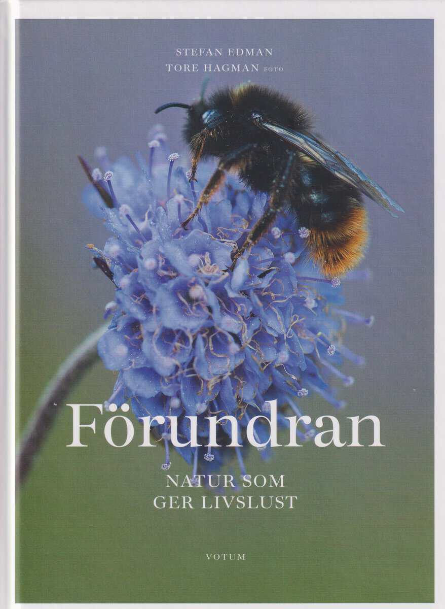 Stefan Edman : Förundran : natur som ger livslust