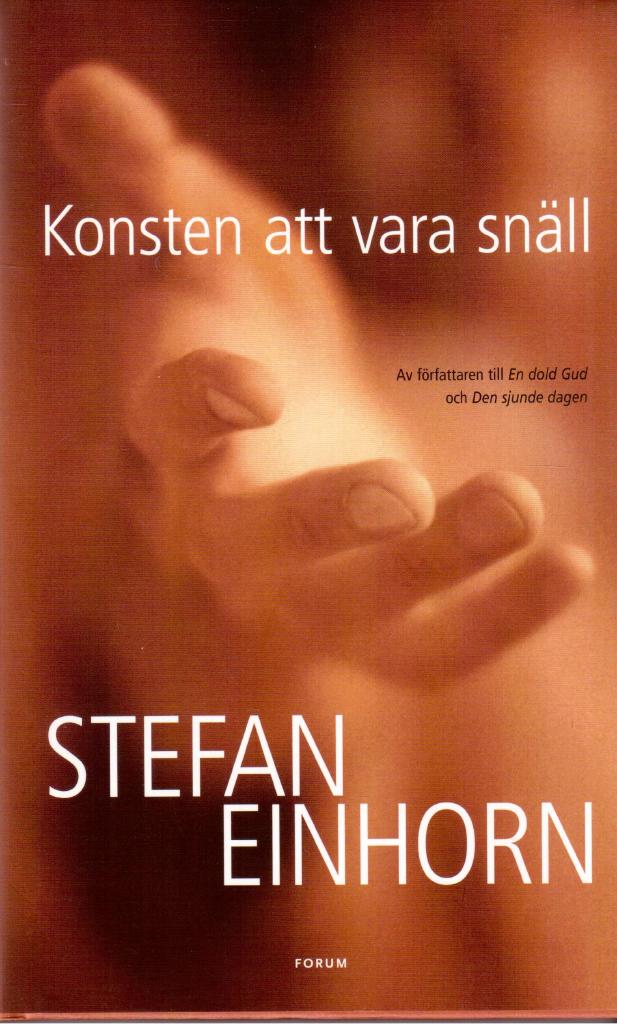 Stefan Einhorn : Konsten att vara snäll