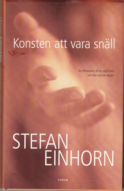 Stefan Einhorn : Konsten att vara snäll