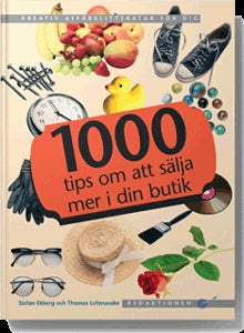 Stefan Ekberg : 1000 tips om att sälja mer i din butik