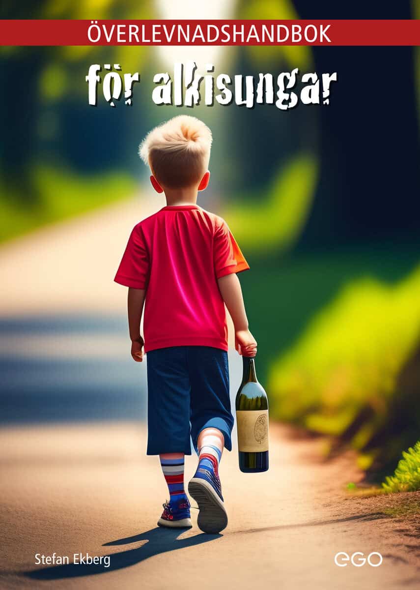 Stefan Ekberg : Överlevnadshandbok för alkisungar