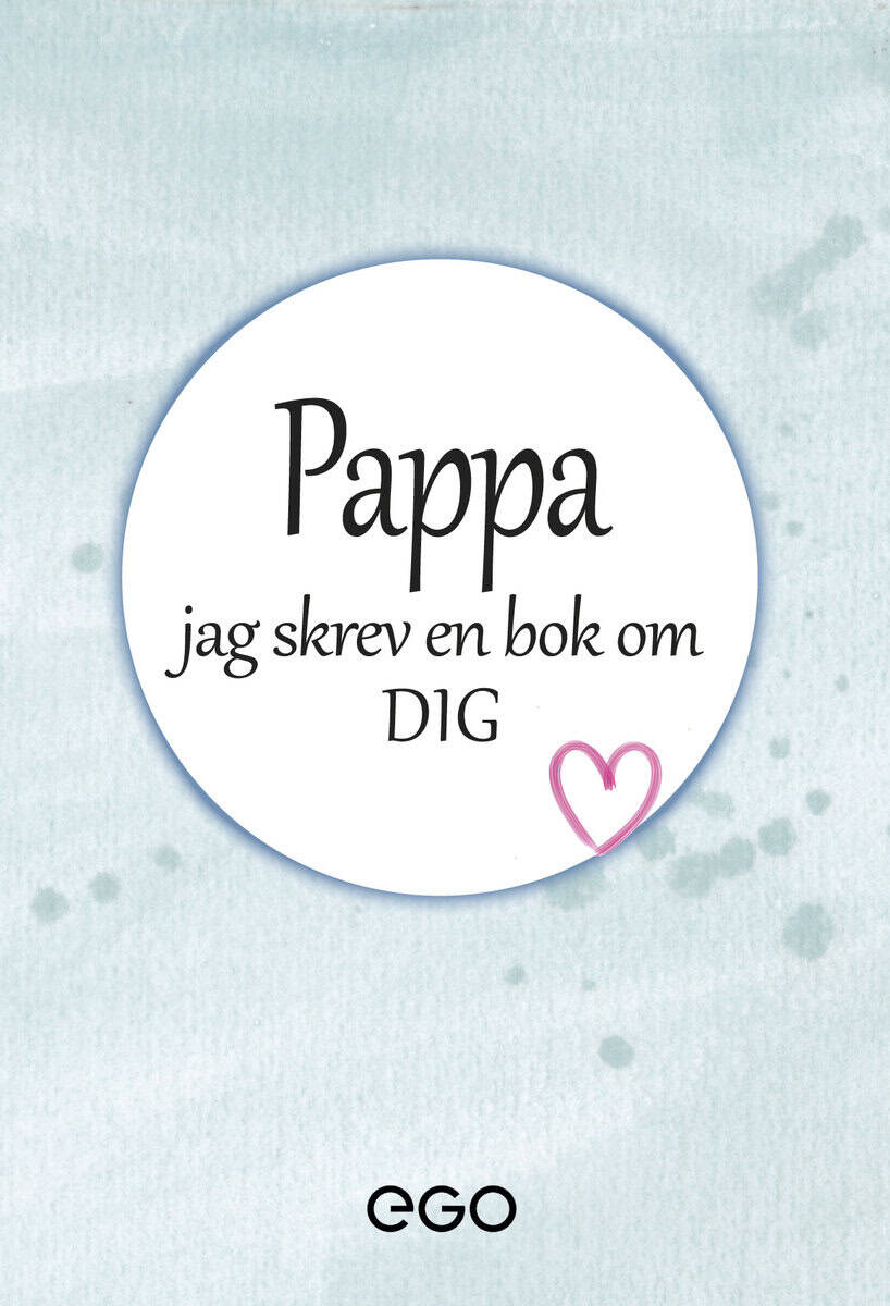 Stefan Ekberg : Pappa - jag skrev en bok om dig