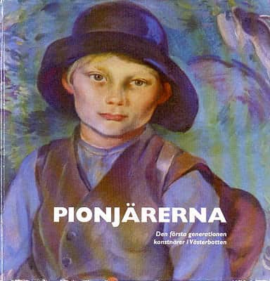 Stefan Eliasson : Pionjärerna. Den första generationen konstnärer i Västerbotten