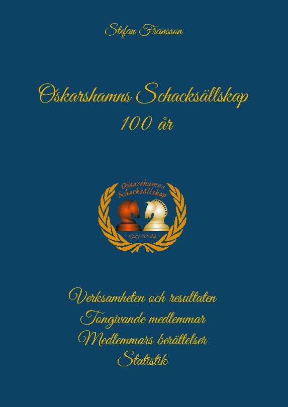 Stefan Fransson : Oskarshamns schacksällskap 100 år