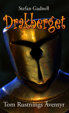 Stefan Gadnell : Drakberget : Tom Rustnings äventyr