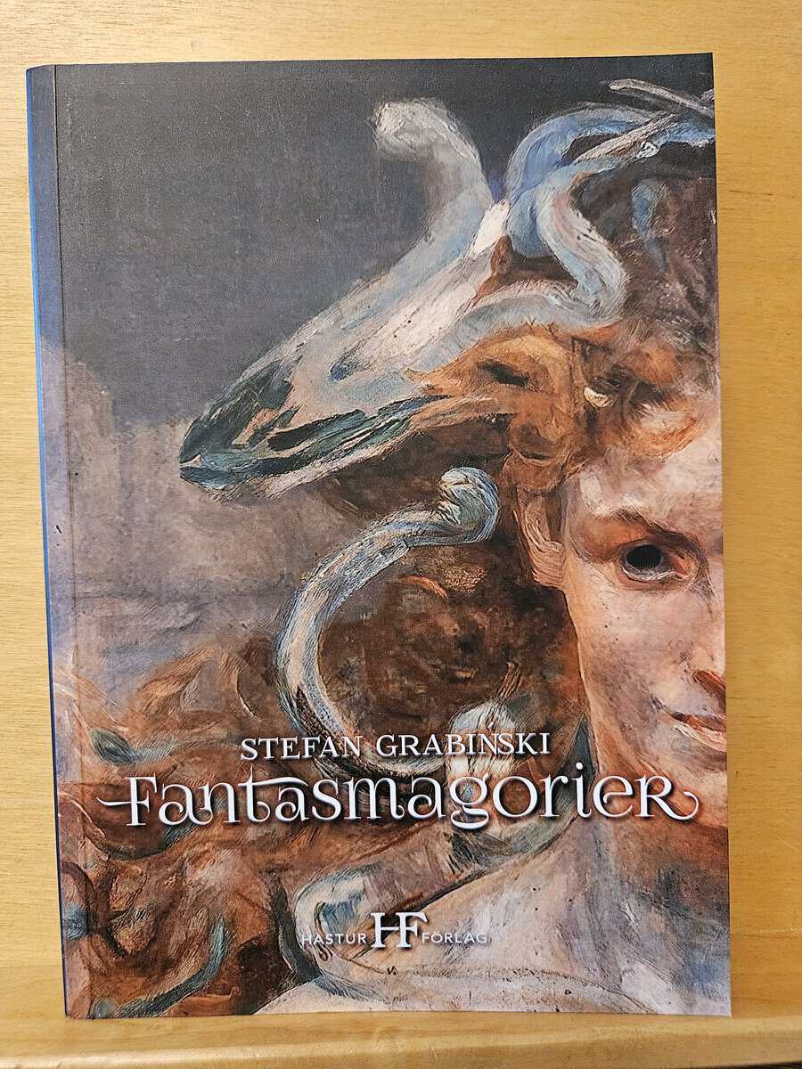 Stefan Grabi ski : Fantasmagorier