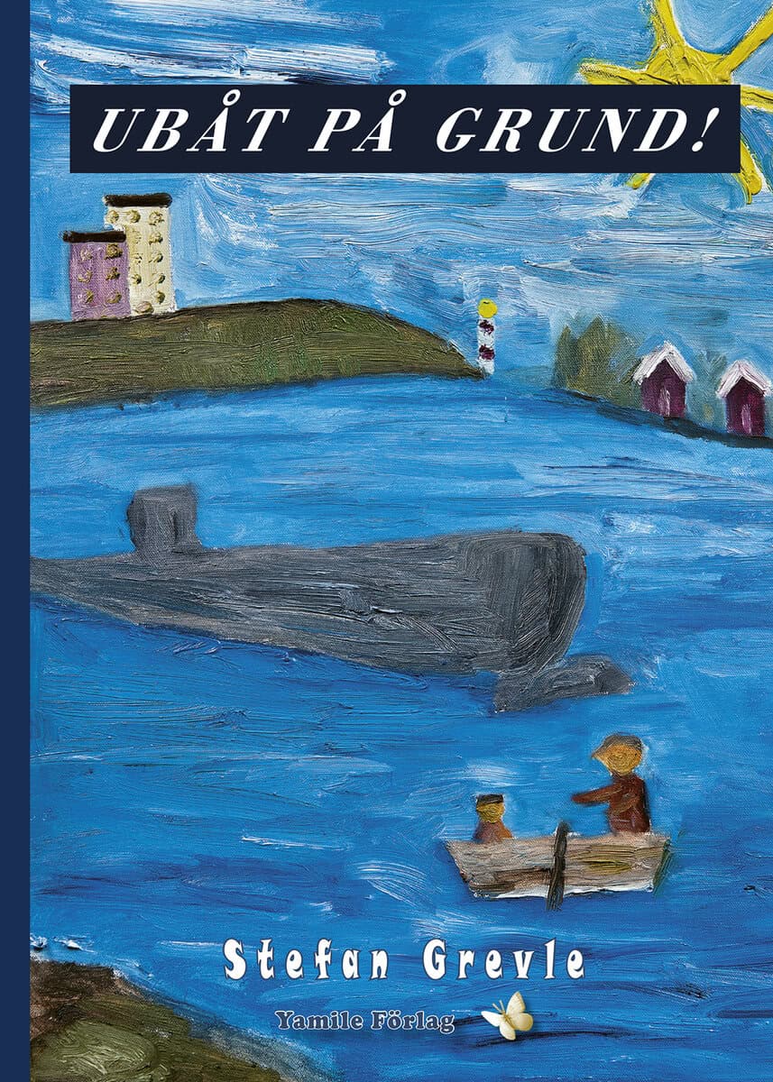 Stefan Grevle : Ubåt på grund!