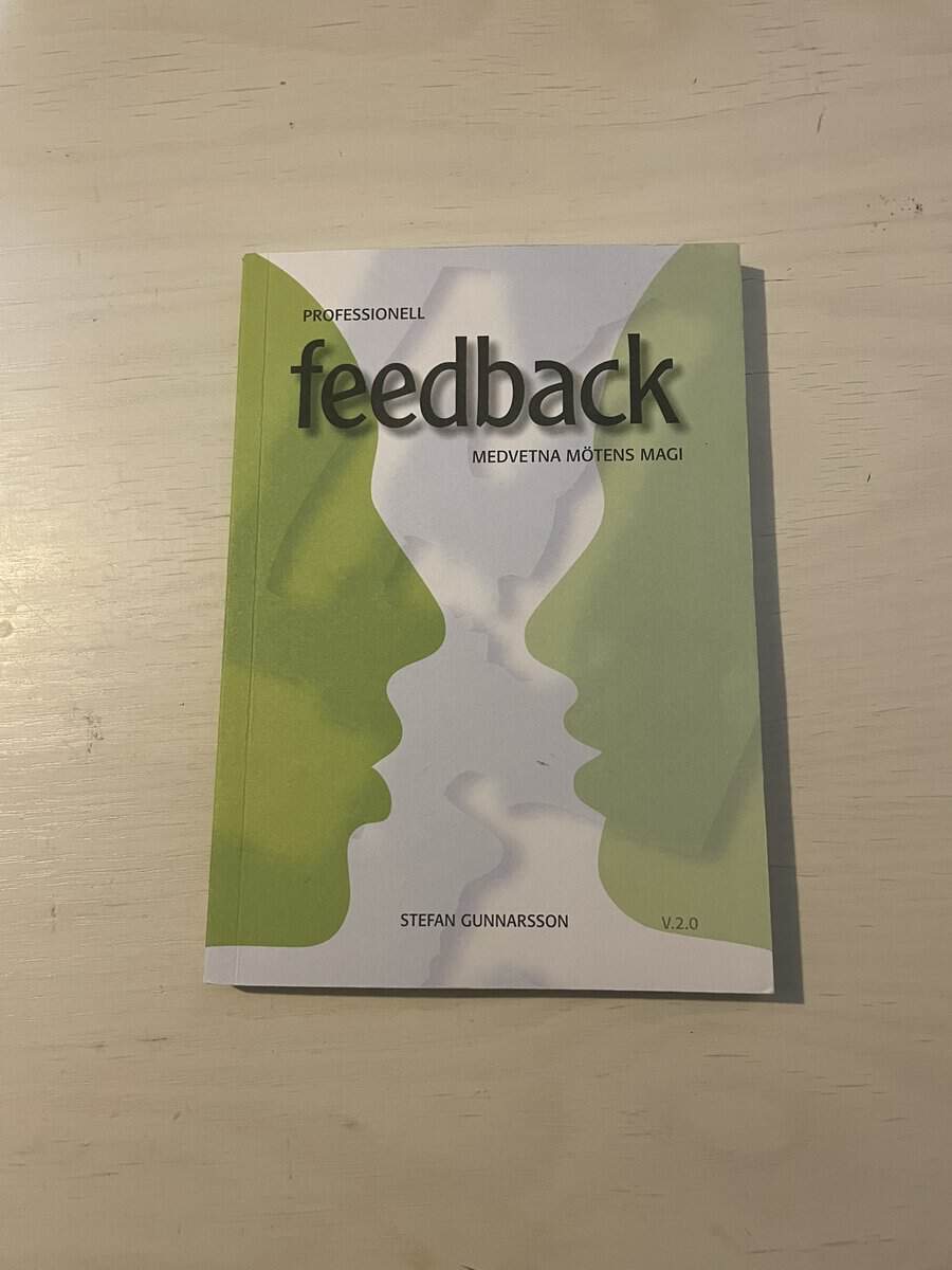 Stefan Gunnarsson : Professionell feedback - Medvetna mötens magi