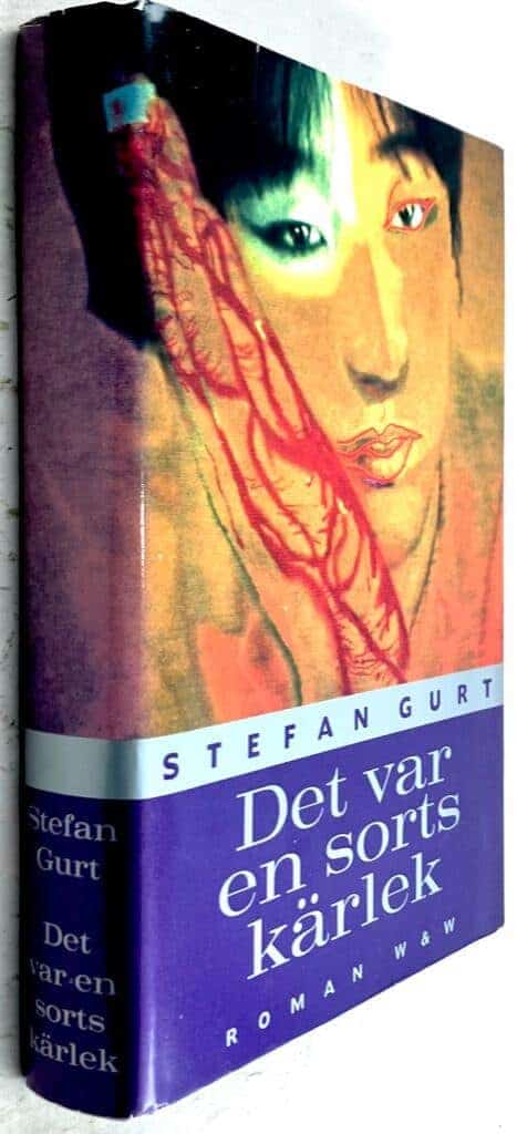 Stefan Gurt : Det var en sorts kärlek