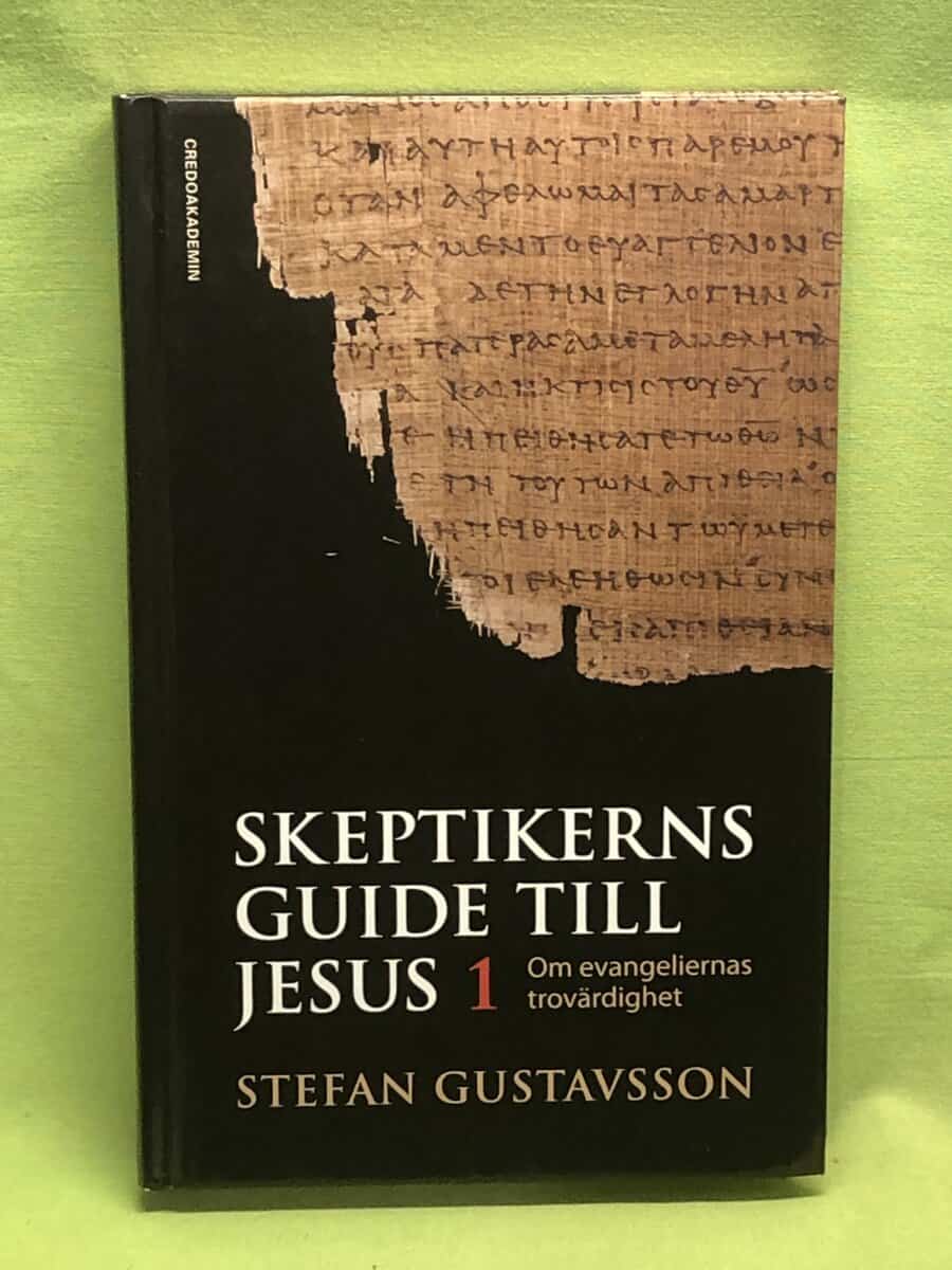 Stefan Gustavsson : Skeptikerns guide till Jesus 1