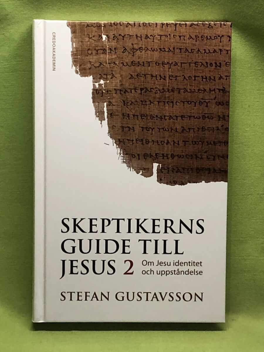 Stefan Gustavsson : Skeptikerns guide till Jesus 2