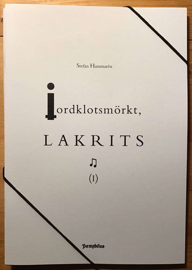 Stefan Hammarén : Jordklotsmörkt, lakrits (I)-(II)
