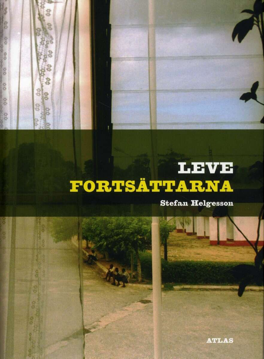Stefan Helgesson : Leve fortsättarna