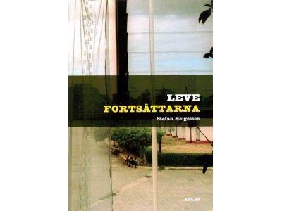 Stefan Helgesson : Leve fortsättarna
