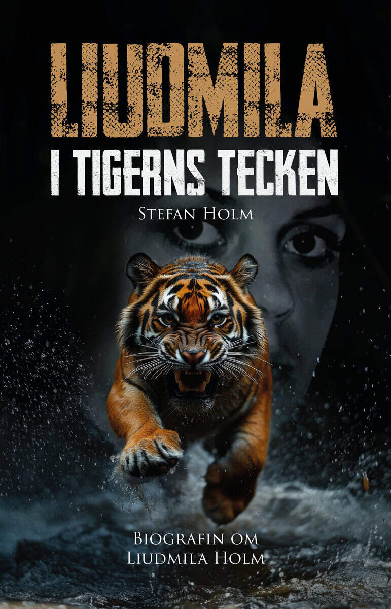 Stefan Holm : Liudmila : i tigerns tecken