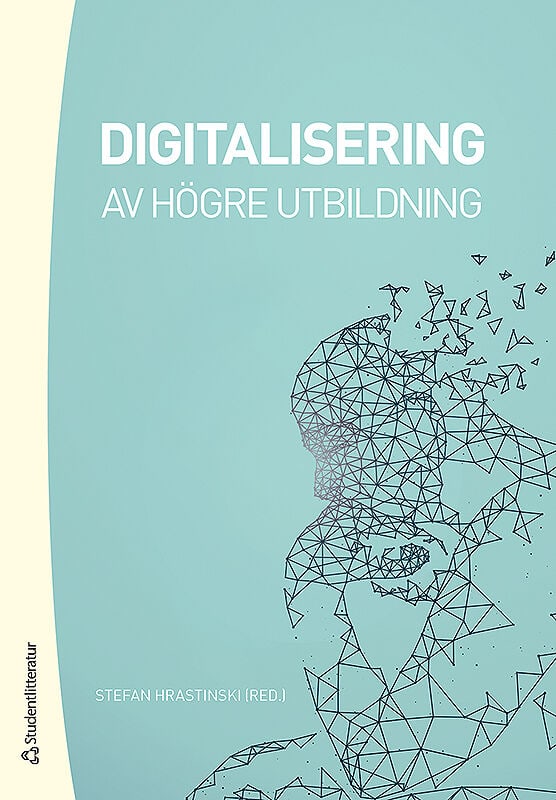 Stefan Hrastinski : Digitalisering av högre utbildning