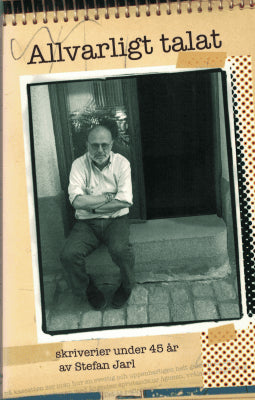 Stefan Jarl : Allvarligt talat