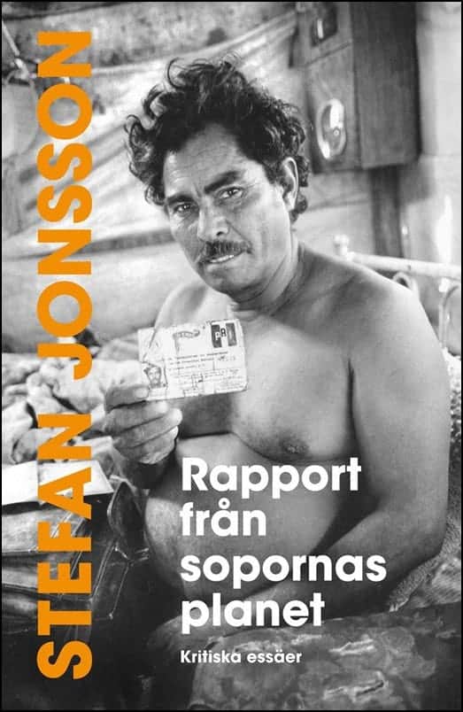 Stefan Jonsson : Rapport från Sopornas planet
