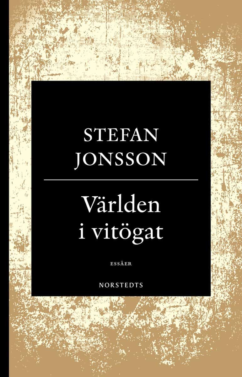 Stefan Jonsson : Världen i vitögat : tre essäer om västerländsk kultur - De andra, Andra platser, Världens centrum
