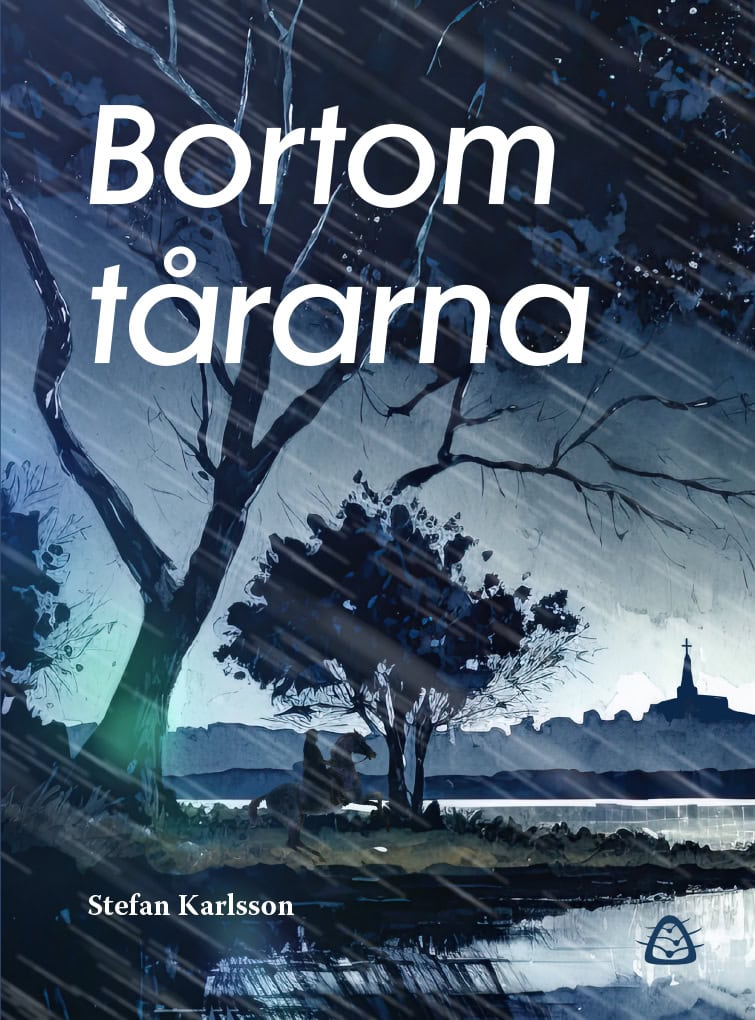 Stefan Karlsson : Bortom tårarna