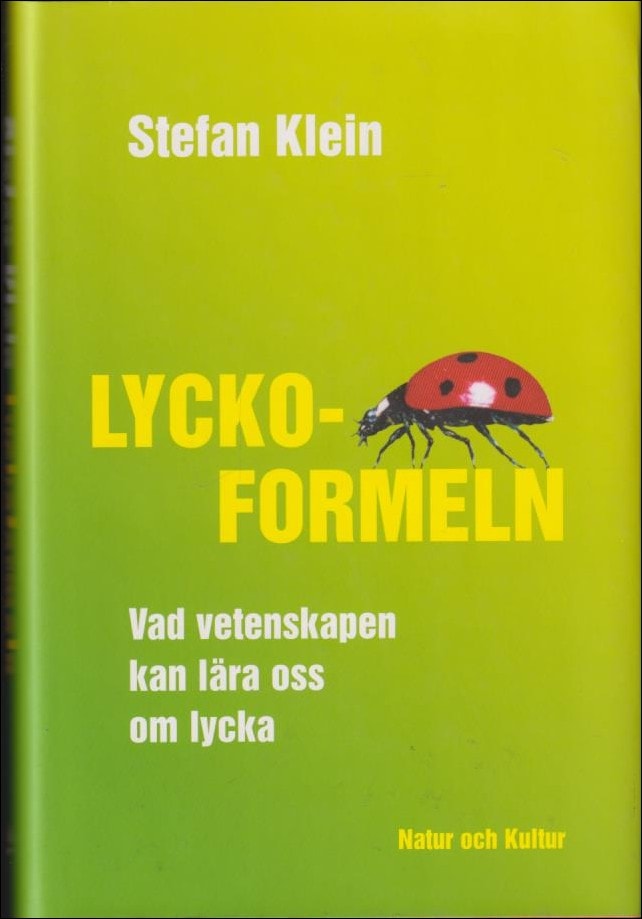 Stefan Klein : Lyckoformeln eller Vad vetenskapen kan lära oss om lycka