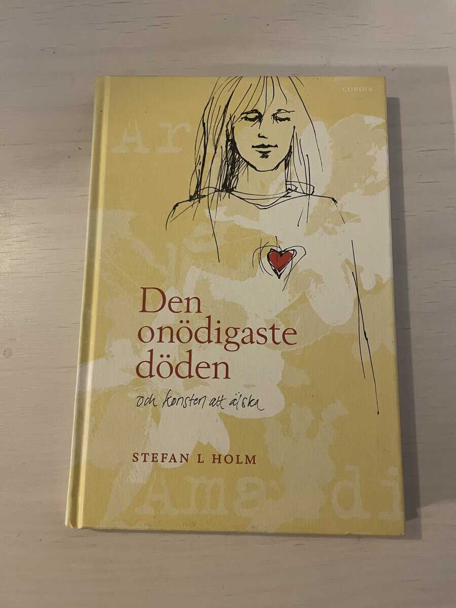 Stefan L. Holm : Den onödigaste döden och konsten att älska
