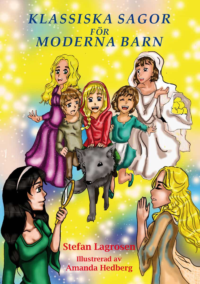 Stefan Lagrosen : Klassiska sagor för moderna barn