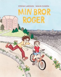 Stefan Larsson : Min bror Roger