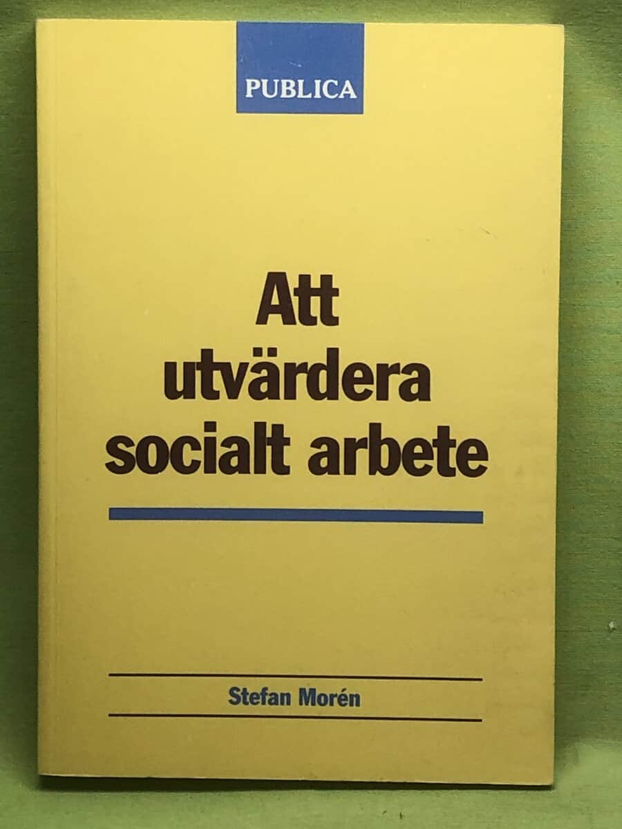 Stefan Morén : Att utvärdera socialt arbete
