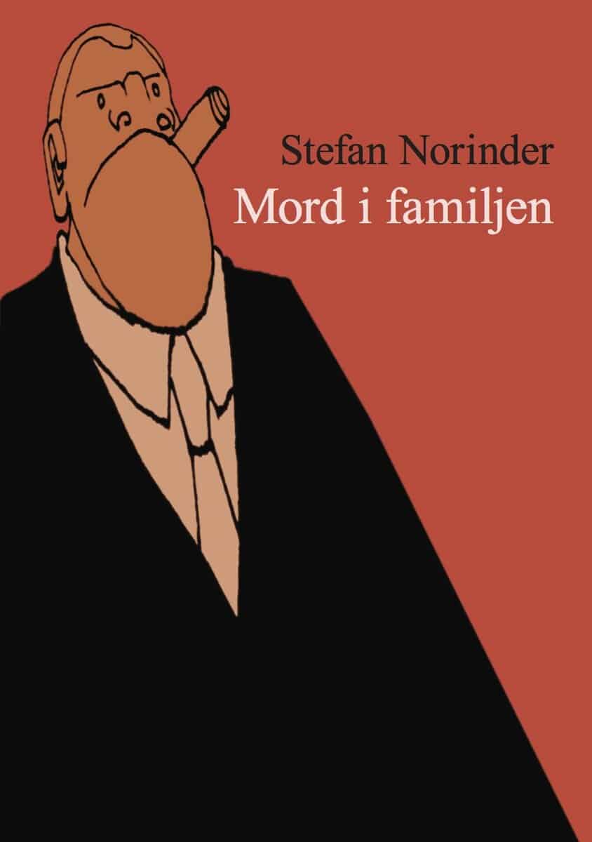 Stefan Norinder : Mord i familjen