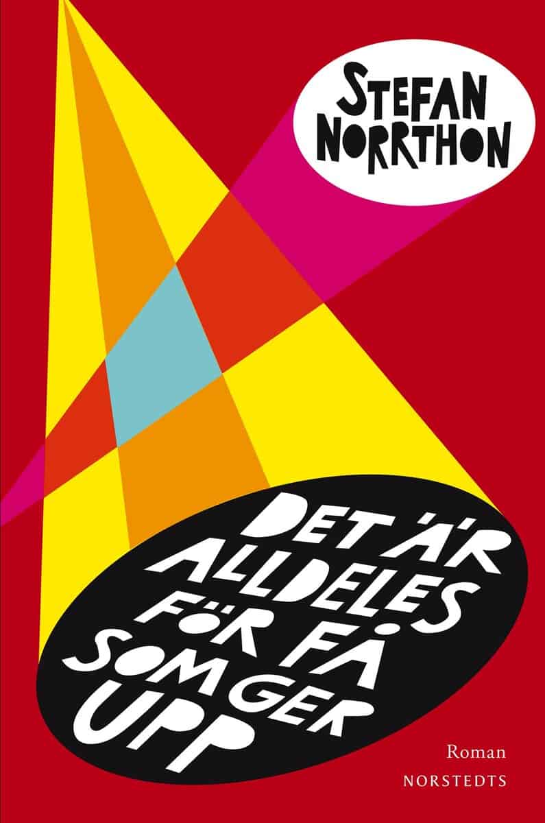 Stefan Norrthon : Det är alldeles för få som ger upp : en roman