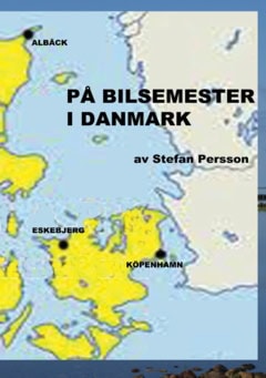 Stefan Persson : På bilsemester i Danmark