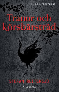 Stefan Reitersjö : Tranor och körsbärsträd
