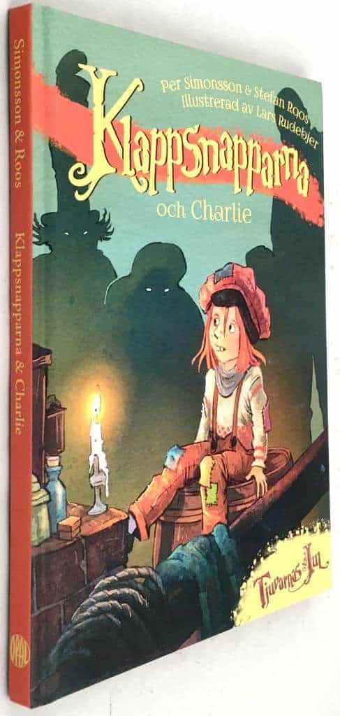 Stefan Roos ; Per Simonsson ; Lars Rudebjer : Klappsnapparna och Charlie - Tjuvarnas jul