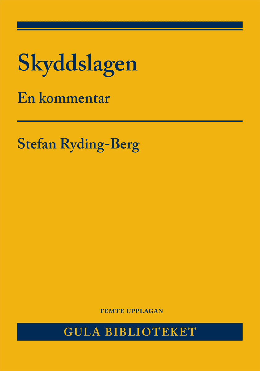 Stefan Ryding-Berg : Skyddslagen : en kommentar