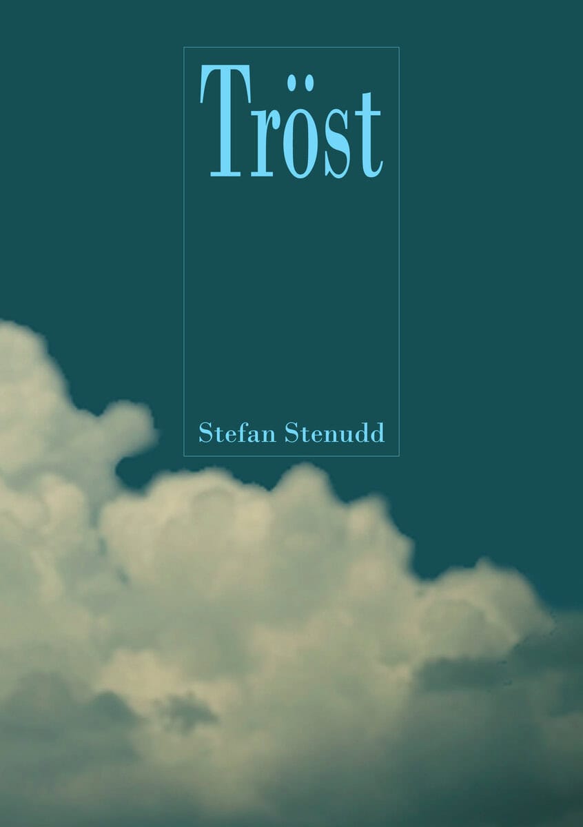 Stefan Stenudd : Tröst