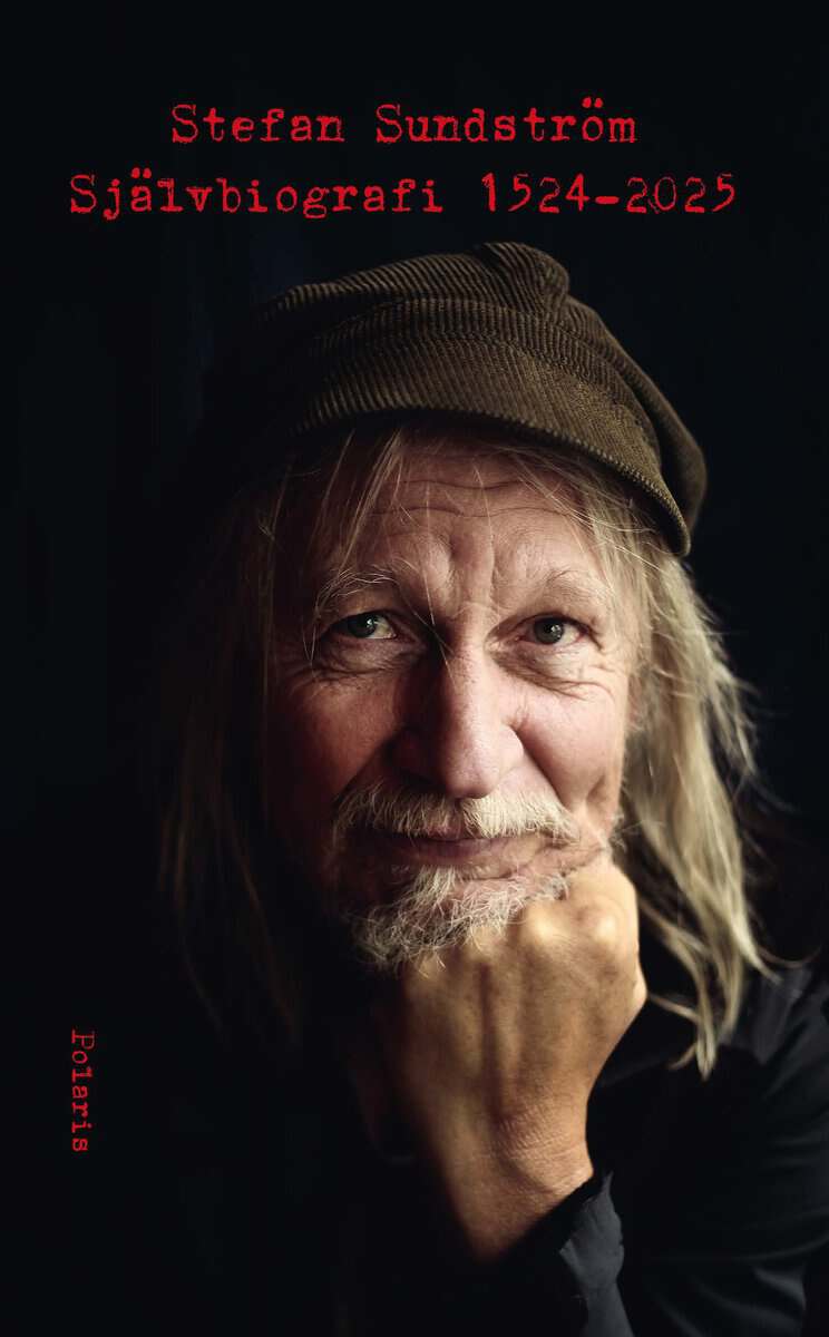 Stefan Sundström : Självbiografi 1524-2025