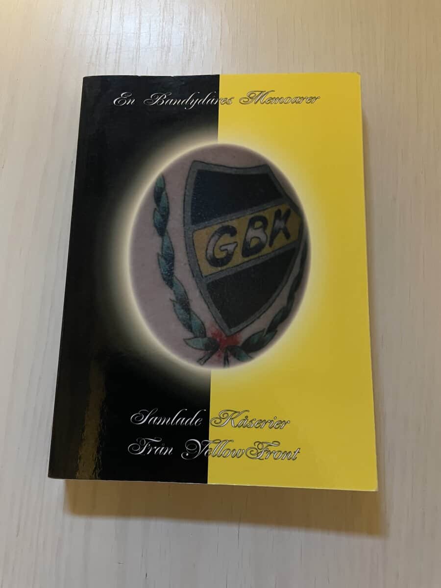 Stefan Svensson : En bandydåres memoarer - Samlade kåserier från Yellow Front