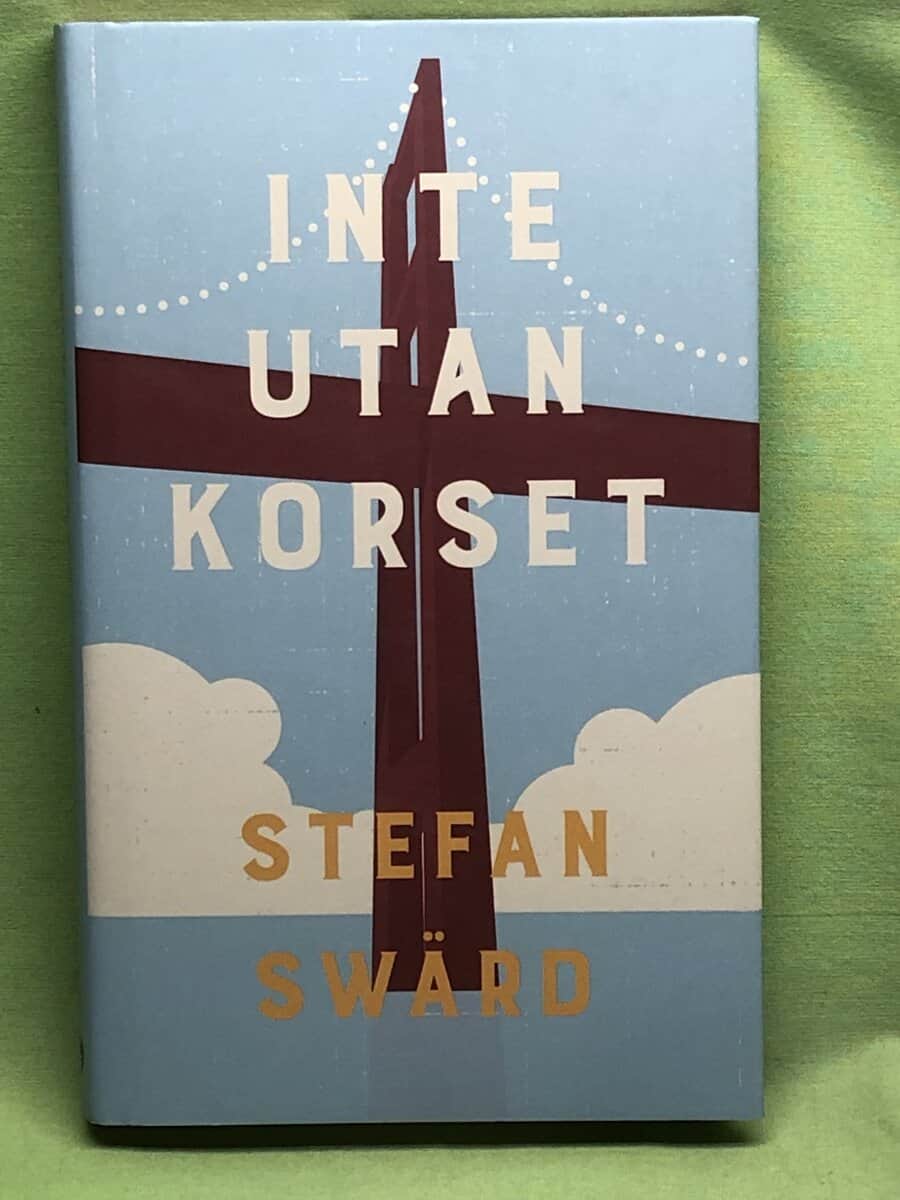 Stefan Swärd : Inte utan korset