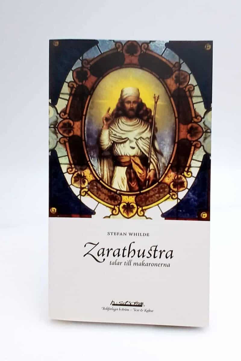 Stefan Whilde : Zarathustra talar till makaronerna