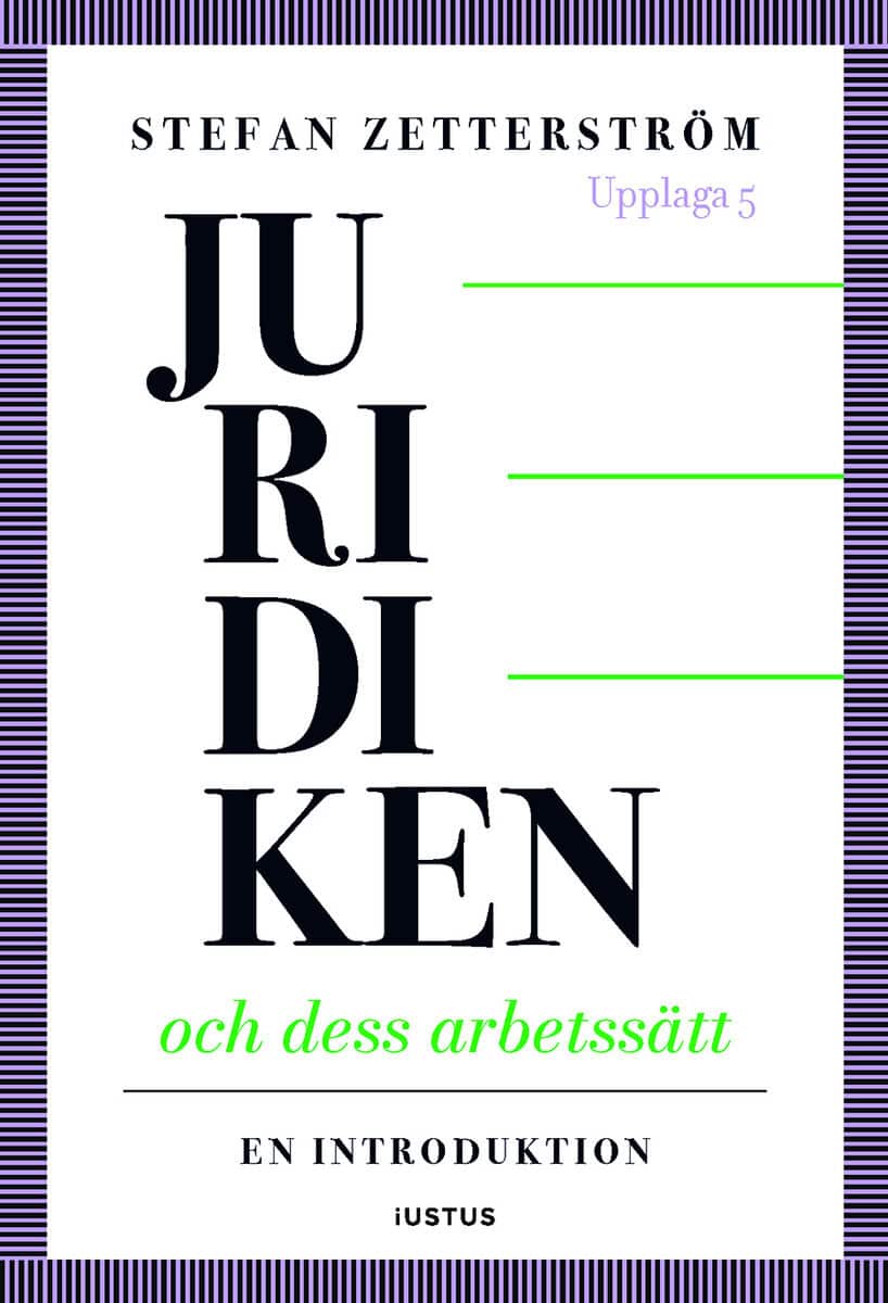 Stefan Zetterström : Juridiken och dess arbetssätt : en introduktion