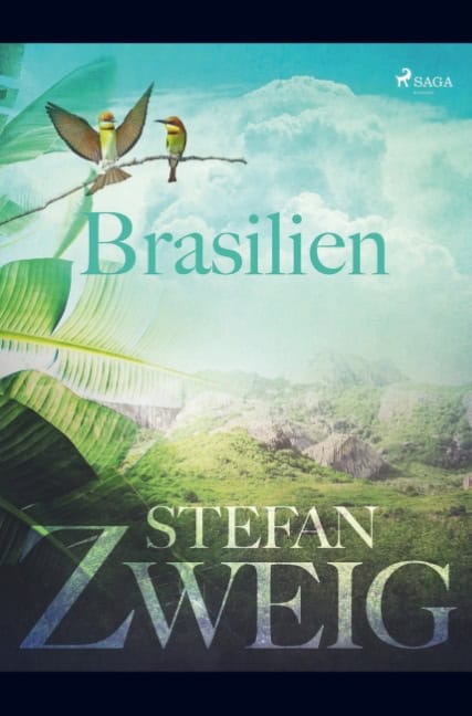 Stefan Zweig : Brasilien : framtidslandet