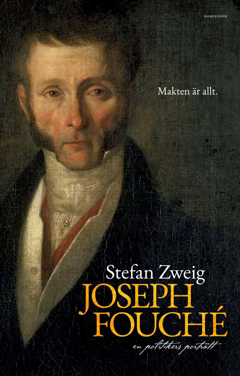 Stefan Zweig : Joseph Fouché : en politikers porträtt