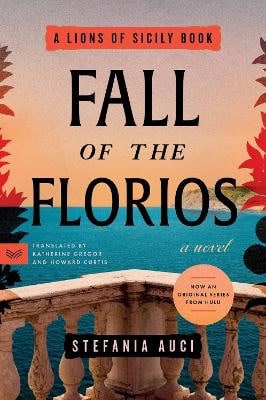 Stefania Auci : Fall of the Florios